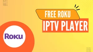 free roku iptv player