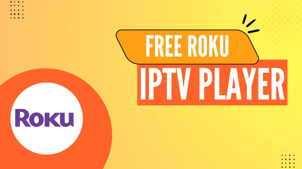 free roku iptv player